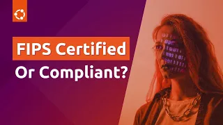 FIPS Certified vs FIPS Compliant #security #fips #development