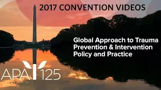 Global Approach to Trauma Prevention and Intervention Policy and Practice