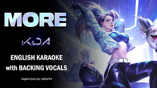 K/DA - MORE - ENGLISH KARAOKE with BACKING VOCALS