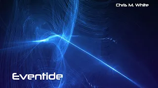 Chris M. White - Eventide