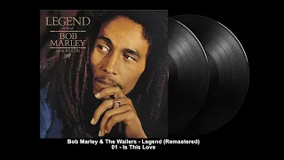 Is This Love - Bob Marley ( Legend Remastered )