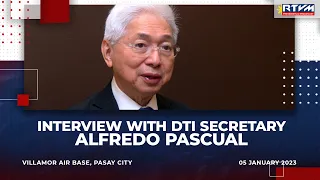 Interview with DTI Secretary Alfredo Pascual 1/05/2023