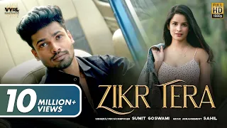 Sumit Goswami - Zikr Tera (Official Video) | Chetna Pande | Deepesh Goyal | New Haryanvi Song