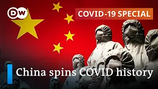 China declares victory over the coronavirus pandemic - rightly so? | COVID-19 Special