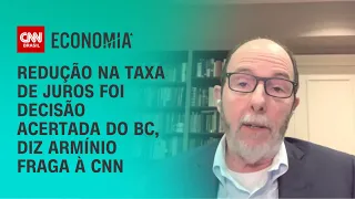 Redução na taxa de juros foi decisão acertada do BC, diz Armínio Fraga à CNN | CNN PRIME TIME