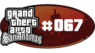 Let's Play GTA San Andreas German #067 [HD] - Mission 67 - Green goo