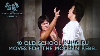 10 Old School Kung Fu Moves For The Modern Rebel