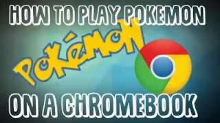 How to Play Pokemon on a Chromebook. READ DESCRIPTION