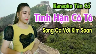 Karaoke Tân Cổ | Tình Hận Cô Tô | Song Ca Với Kim Soan | Beat Trần Huy 2021