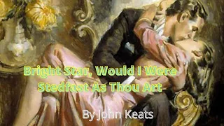 Bright Star, Would I Were Stedfast As Thou Art — by John Keats |Poetry Reading