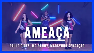 Paulo Pires, MC Danny, Marcynho Sensação - Ameaça  | Coreografia Free Dance | #boradançar