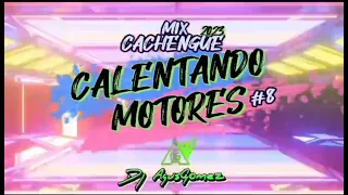 MIX CACHENGUE 2023 ⭐️ CALENTANDO MOTORES #8 🔥 DJ Agus Gomez