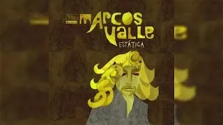 Marcos Valle - Estatica (Full Album Stream)