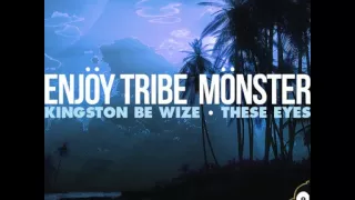 Enjoy Tribe Monster - Kingston Be Wize (Original Mix)