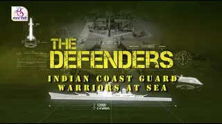 The Defenders – Coast Guards: Securing Indian Waters | 01 January, 2022