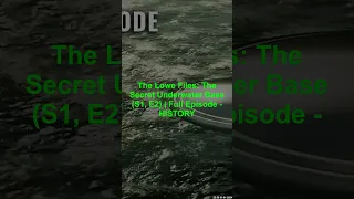 The Lowe Files: The Secret Underwater Base S1, E2 | Full Episode   HISTORY 18