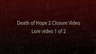 OFFICIAL Death of Hope Part 2: Closure