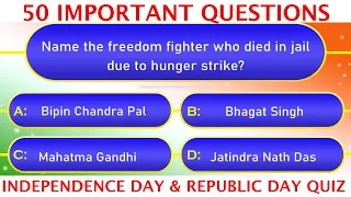 Independence Day & Republic Day of India Quiz | 50 Important Questions on Indian Independence