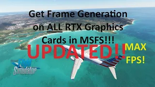 UPDATE: Enable Frame Generation on ALL RTX Cards | MSFS2020