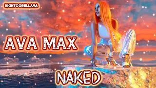 Ava Max - Naked (Lyrics) | Nightcore LLama Reshape