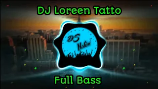 DJ Loreen Tatto Breakbeat Full Bass