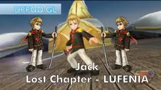 [ DFFOO GL ] - Jack Lost Chapter LUFENIA - Ultimecia, Ramza, Jack