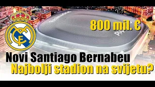 Real Madrid imat će najbolji stadion na svijetu | Informacije o stadionu koje vjerojatno niste znali