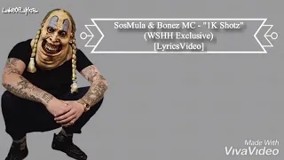 SosMula & Bonez MC - "1K Shotz" (WSHH Exclusive) [LyricsVideo]