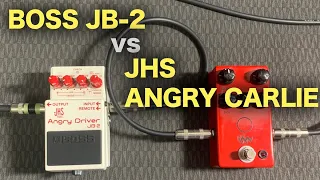 BOSS / JB-2 Angry Driver vs JHS Pedals / Angry Charlie V3