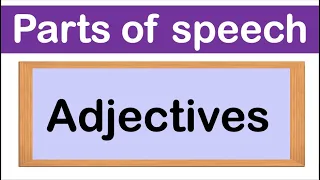 ADJECTIVES | Definition, Types & Examples | Parts of speech