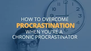 How to Overcome Procrastination | Brian Tracy
