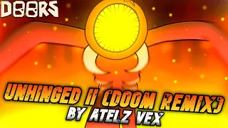 Roblox DOORS - Unhinged II (Atelz Vex' DOOM remix)