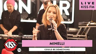 MINELLI - Could be something (LIVE @ KISS FM)