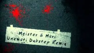 Meister & Mari - Unemati DJTanel Dubstep Remix