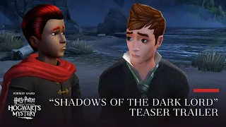 Harry Potter: Hogwarts Mystery - Official "Shadows of the Dark Lord" Teaser Trailer