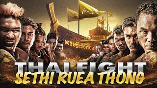 THAI FIGHT SETHI RUEA THONG | THAI FIGHT KING OF MUAY THAI | 29 October 2023 [FULL MATCH]