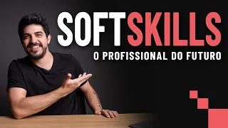 SOFT SKILLS - Habilidades do Profissional do Futuro