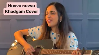 Nuvvu nuvvu Raw Cover | Khadgam | Telugu Cover