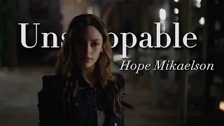 Hope Mikaelson - Unstoppable