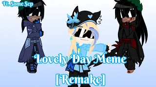 Lovely day meme[Remake]||Ft.Some scp