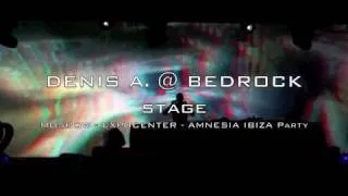 Denis A @ BEDROCK stage - Moscow, AMNESIA IBIZA party