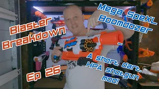 Blaster Breakdown 26 (February 2022) - Nerf Mega SpeXL - HPA Boomdozer mod - How to