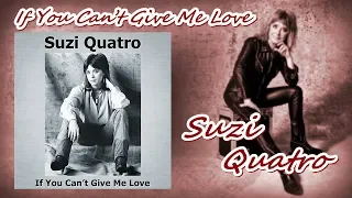 Suzi Quatro- If You Can’t Give Me Love (HQ Audio)