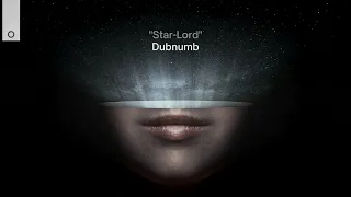 ''Star-Lord'' - Dubnumb (Original Mix)