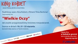 Kino Kobiet z filmem „Wielkie Oczy”!