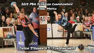 2015 PBA Scorpion Championship Final Match - Jason Sterner V.S. Jon Van Hess