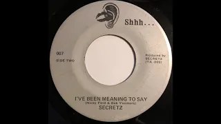 Secretz ‎– I've Been Meaning To Say