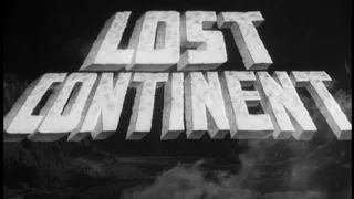 Monster Movie Reviews - The Lost Continent ( 1951) Season #5 / Ep#39