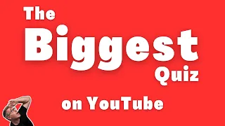 Can You Beat The BIGGEST Quiz on YouTube?