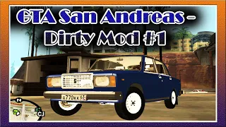 GTA San Andreas - Dirty Mod (2008) #1 - Обзор и первые впечатления от данной модифицированной версии